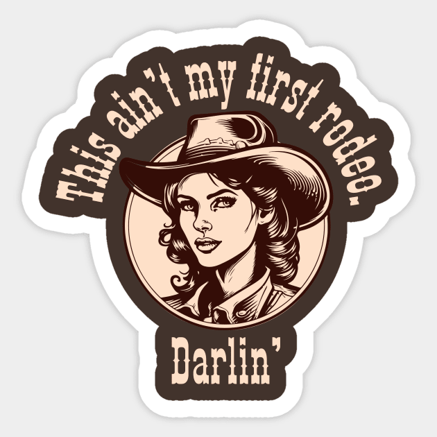 Not My First Rodeo Cowgirl Sticker by capesandrollerskates 